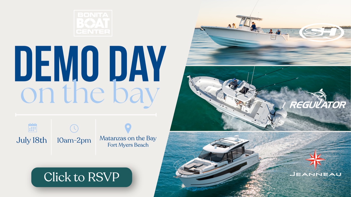 Bonita Boat Center Demo Day on the Bay — July 18th, 10am–2pm at Matanzas on the Bay, Fort Myers Beach. Demo Sea Hunt, Regulator, and Jeanneau boats.